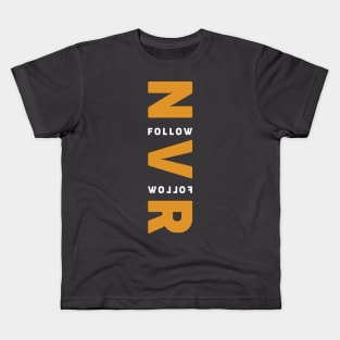 never follow Kids T-Shirt